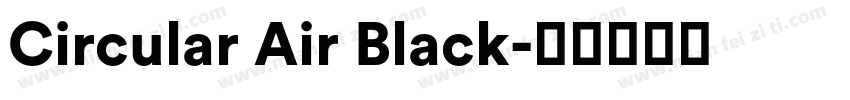 Circular Air Black字体转换